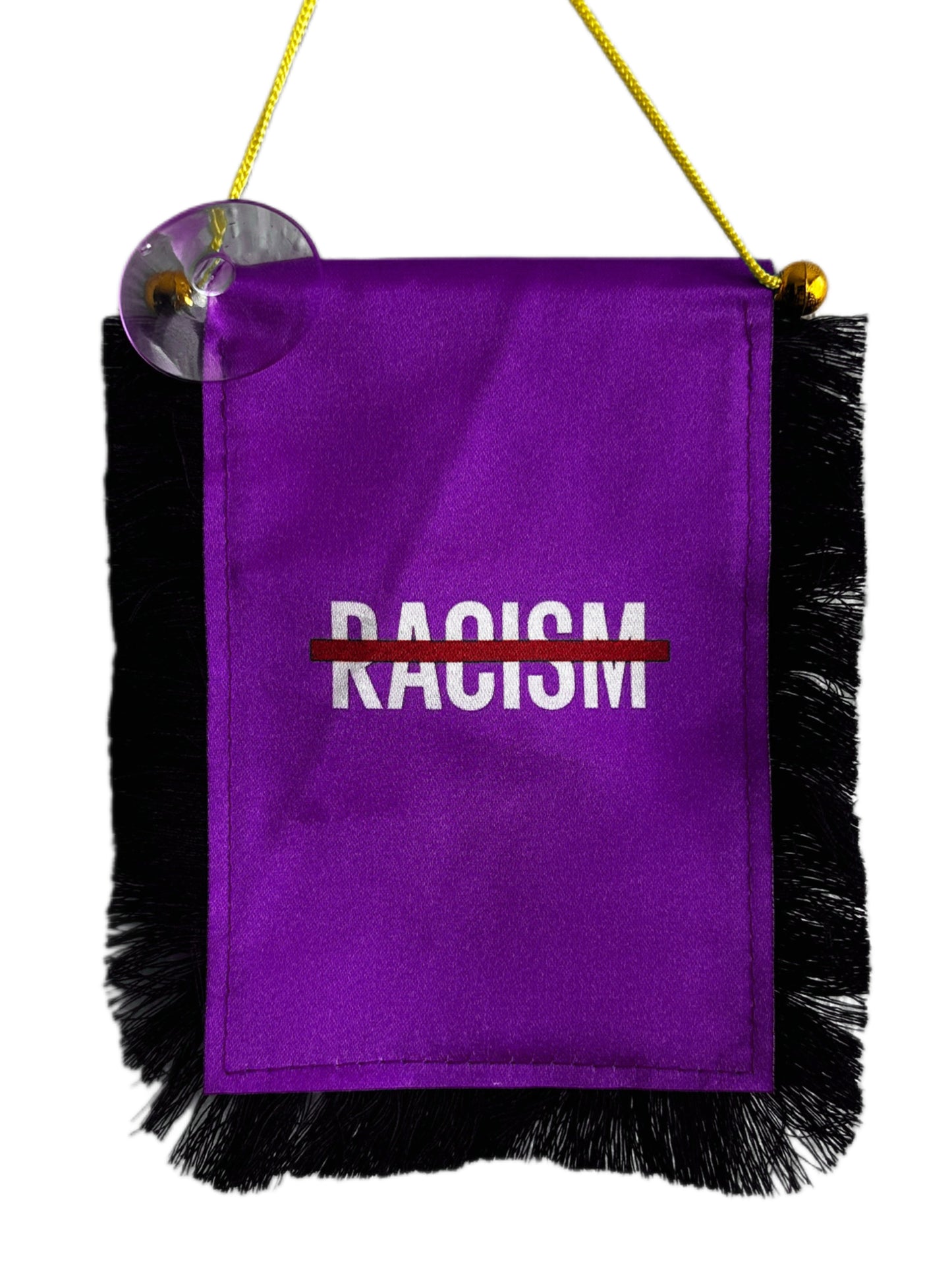 No Racism Hanging Banner - 4x6 Fringy Window Hanging Flag - Mini Flag Banner & Car Rearview Mirror Decor - Fringed & Double Sided - Hanging Flag with Suction Cup