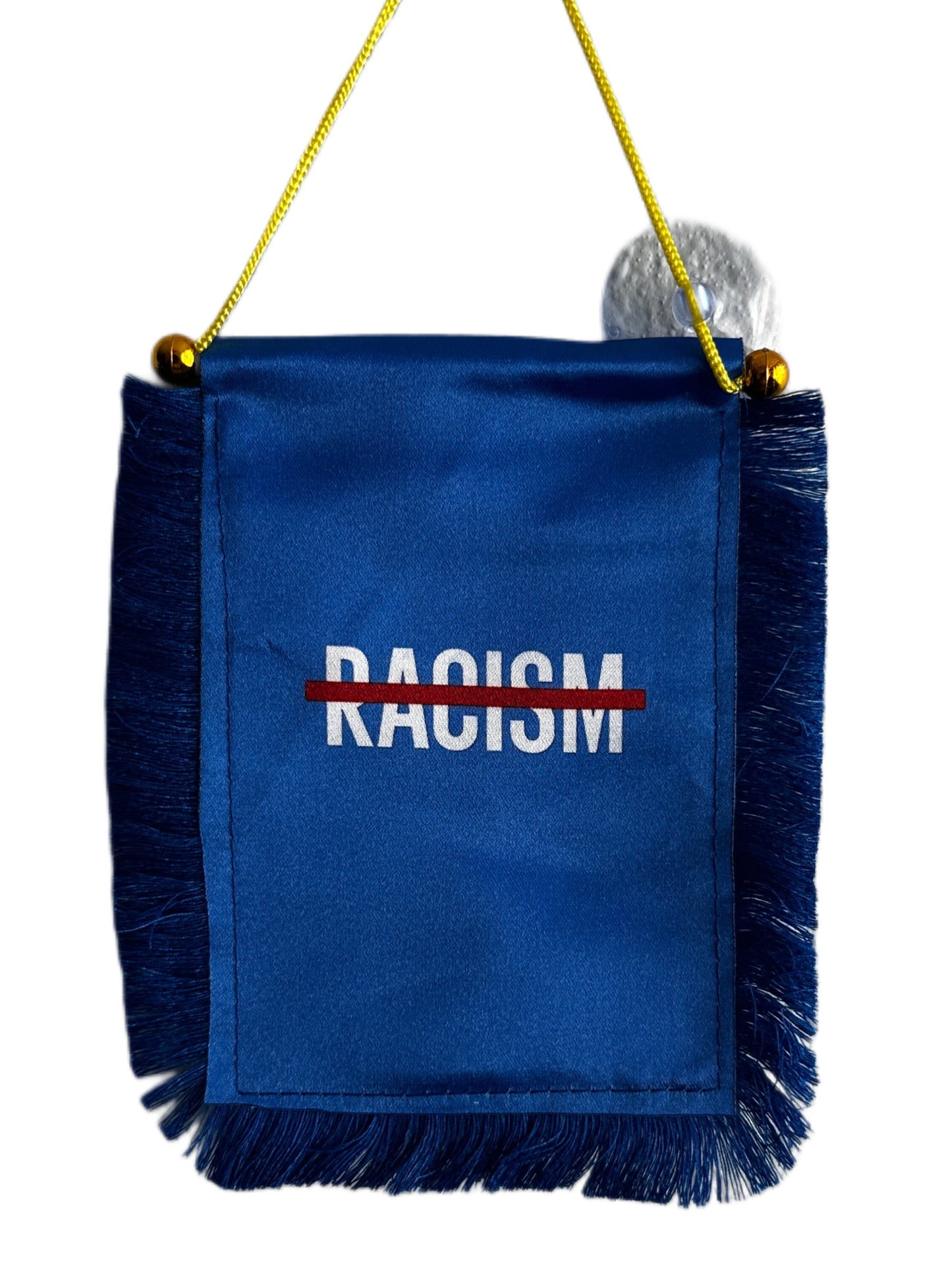 No Racism Hanging Banner - 4x6 Fringy Window Hanging Flag - Mini Flag Banner & Car Rearview Mirror Decor - Fringed & Double Sided - Hanging Flag with Suction Cup