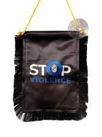 Stop Violence Hanging Banner - 4x6 Fringy Window Hanging Flag - Mini Flag Banner & Car Rearview Mirror Decor - Fringed & Double Sided - Hanging Flag with Suction Cup