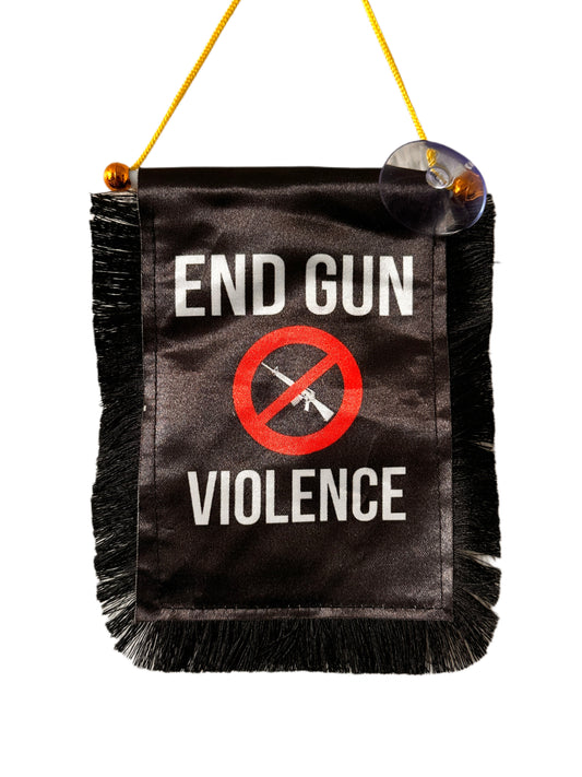 End Gun Violence Hanging Banner - 4x6 Fringy Window Hanging Flag - Mini Flag Banner & Car Rearview Mirror Decor - Fringed & Double Sided - Hanging Flag with Suction Cup