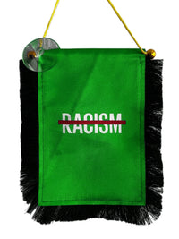 No Racism Hanging Banner - 4x6 Fringy Window Hanging Flag - Mini Flag Banner & Car Rearview Mirror Decor - Fringed & Double Sided - Hanging Flag with Suction Cup
